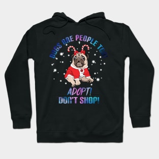 Dogs Are People Too T-Shirt For Dog Lovers Pug Hoodie